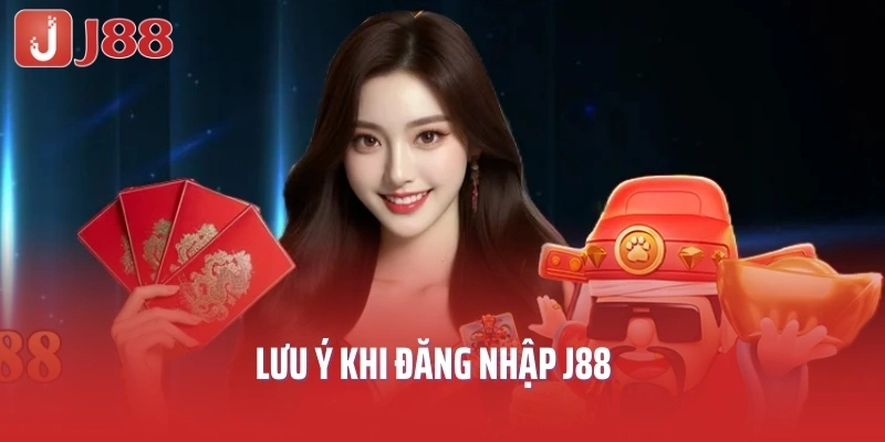 Lưu ý khi đăng nhập J88