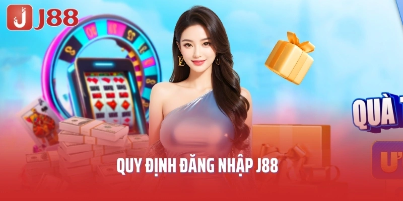 Quy định đăng nhập J88
