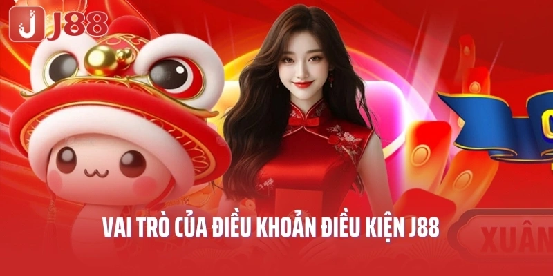Vai trò của điều khoản điều kiện J88