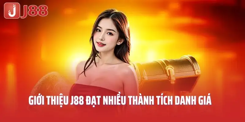 Giới thiệu J88 đạt nhiều thành tích danh giá